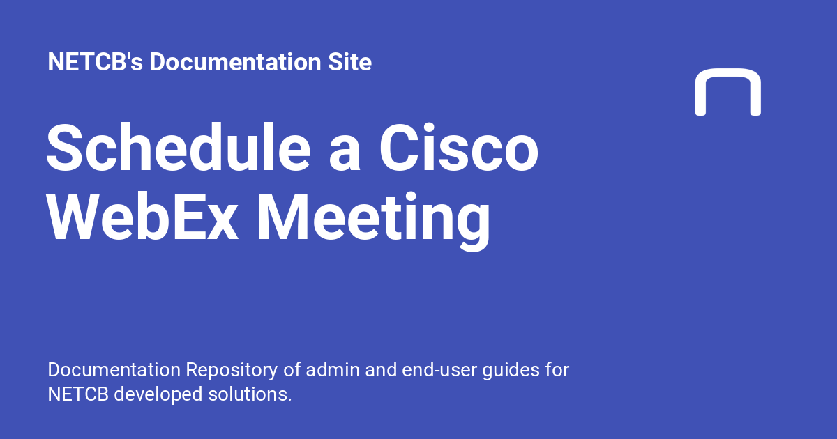 schedule-a-cisco-webex-meeting-netcb-s-documentation-site